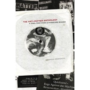 BOOK - The Anti-Matter Anthology: A 1990s Post-Punk