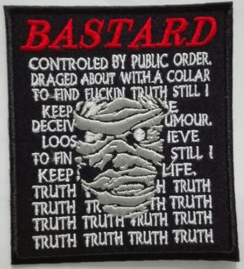 BASTARD - CONTROLED BY PUBLIC ORDER EMBROIDERED PATCH
