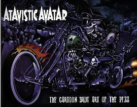 BOOK - Atavistic Avatar: the Cartoon Brut Art of the Pizz