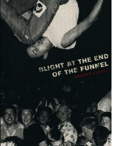 BOOK - BLIGHT AT THE END OF THE FUNNEL