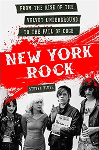 BOOK - FROM THE RISE OF THE VELVET UNDERGROUND TO THE FALL OF CBGB