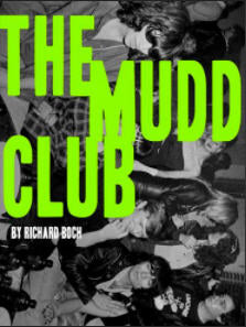BOOK - THE MUDD CLUB BY RICHARD BOCH