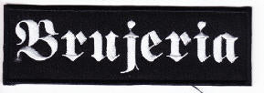 BRUJERIA - BRUJERIA EMBROIDERED PATCH