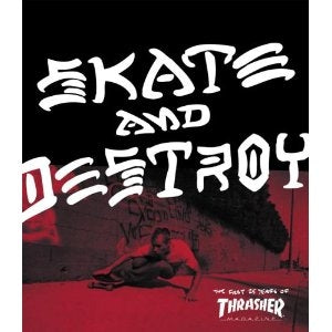 BOOK - SKATE & DESTROY: FIRST 25 THRASHER MAG