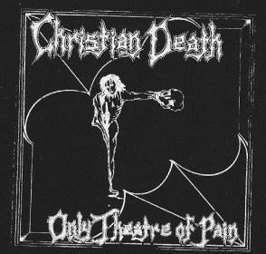 CHRISTIAN DEATH - ONLY THEATER OF PAIN PATCH