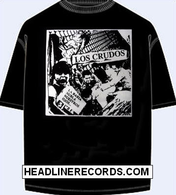 LOS CRUDOS - LA RABIA TEE SHIRT
