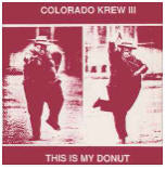Compil EP - Colorado Krew III - This Is My Donut