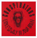 Conspirators - Expressway To Your Brain