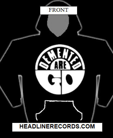 DEMENTED ARE GO - LOGO HOODIE SWEATSHIRT