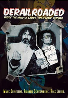DERAILROADED INSIDE THE MIND OF LARRY WILD MAN FISCHER DVD