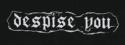 DESPISE YOU - DESPISE YOU PATCH
