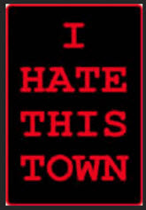 EMBROIDERED PATCH - I HATE THIS TOWN