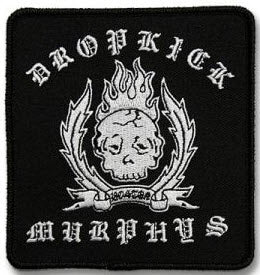 DROPKICK MURPHYS - DO OR DIE EMBROIDERED PATCH