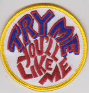 EMBROIDERED PATCH - TRY ME YOU'LL LIKE ME PATCH