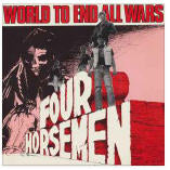 FOUR HORSEMEN - WORLD TO END ALL WARS
