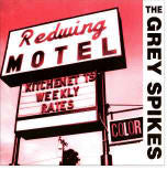 GREY SPIKES - REDWING MOTEL