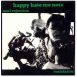 HAPPY HATE ME NOTS - SOUL REJECTION