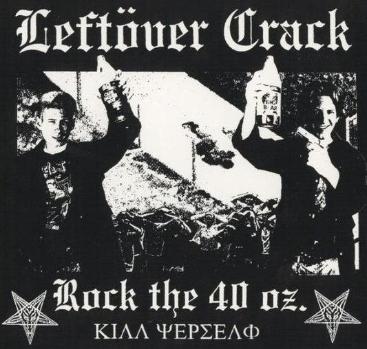 LEFTOVER CRACK - ROCK THE 40OZ BACK PATCH