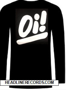 LONG SLEEVE TEE SHIRT - OI!