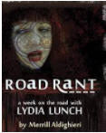 LYDIA LUNCH - ROAD RANT, A WEEK ON THE ROAD WITH DVD