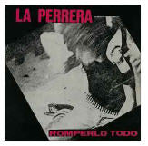 La Perrera Romperlo Todo