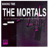 MORTALS - MAKING TIME