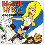 Metal Mike Election Day