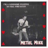 Metal Mike I'm A Lonesome Fugitive