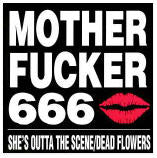 Motherfucker 666 She's Outta The Scene