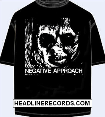 NEGATIVE APPROACH - SINGLE COVER TEE SHIRT