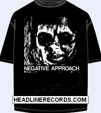 NEGATIVE APPROACH - SINGLE COVER TEE SHIRT