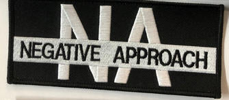 NEGATIVE APPROACH - NEGATIVE APPROACH EMBROIDERED PATCH