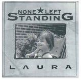None Left Standing Laura