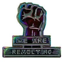 RESTARTS - WE ARE REVOLTING ENAMEL PIN BADGE