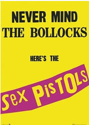 SEX PISTOLS - NEVER MIND THE BOLLOCKS POSTER