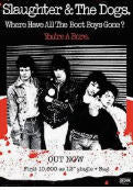 SLAUGHTER & THE DOGS - WHERE HAVE ALL THE BOOT BOYS GONE POSTER