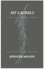 SPENCER MOODY (MURDER CITY DEVILS) - MY LAURELS BOOK