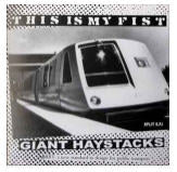 SPLIT EP - This Is My Fist / Giant Haystacks