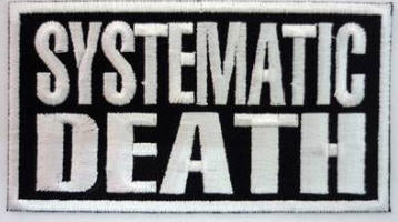 SYSTEMATIC DEATH - SYSTEMATIC DEATH EMBROIDERED PATCH