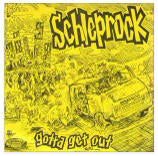 Schleprock Gotta Get Out