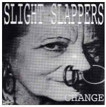 Slight Slappers  Change