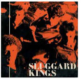 Sluggard Kings Tell Me