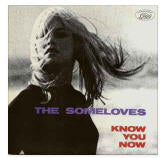 Someloves Know You Now