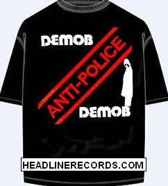 DEMOB - ANTI POLICE TEE SHIRT