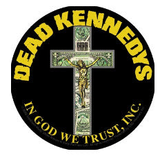 DEAD KENNEDYS - IN GOD WE TRUST INC (CIRCLE) STICKER
