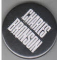 CHARLES BRONSON - CHARLES BRONSON 2.25" BIG BUTTON