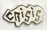 CRISIS - CRISIS ENAMEL PIN