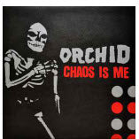 Orchid - Chaos Is Me