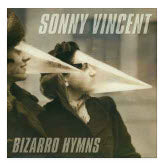 SONNY VINCENT - BIZARRO HYMNS