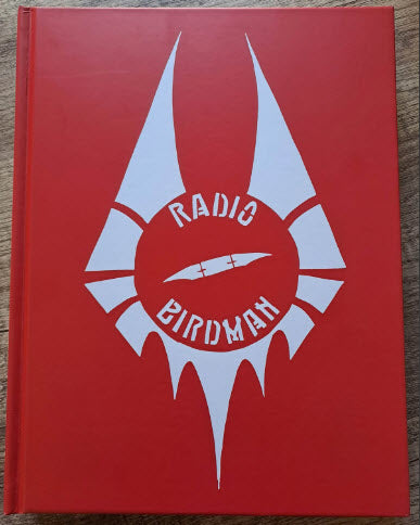 RADIO BIRDMAN - WHEN THE BIRDMEN FLEW BOOK